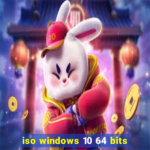 iso windows 10 64 bits